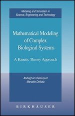Mathematical Modeling of Complex Biological Systems: A Kinetic Theory Approach