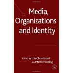 Media, Organizations and Identity