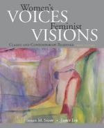 Women's Voices, Feminist Visions: Classic And Contemporary Readings